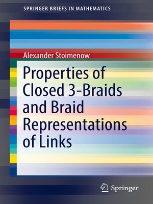 cover image of Properties of Closed 3-Braids and Braid Representations of Links